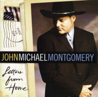 Title: Letters from Home, Artist: John Michael Montgomery