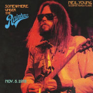 Title: Somewhere Under the Rainbow 1973, Artist: Neil Young