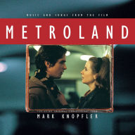 Title: Metroland [Music & Songs From the Film], Artist: Mark Knopfler