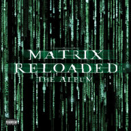 Title: The Matrix Reloaded: The Album, Artist: 