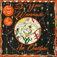 Title: So You Wannabe an Outlaw [LP] [Bonus Tracks], Artist: Steve Earle