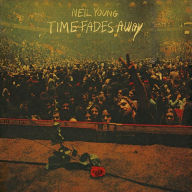 Title: Time Fades Away, Artist: Neil Young