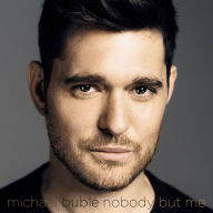 Title: Nobody But Me, Artist: Michael Buble