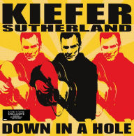 Title: Down in a Hole [Barnes & Noble Exclusive], Artist: Kiefer Sutherland