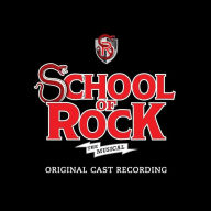 Title: School Of Rock: The Musical [Original Broadway Cast], Artist: 