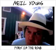 Title: Fork in the Road, Artist: Neil Young