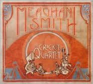 Title: Meaghan Smith: The Cricket's Quartet [CD/DVD], Artist: Meaghan Smith