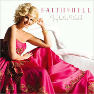 Title: Joy to the World, Artist: Faith Hill