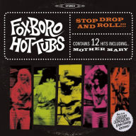 Title: Stop Drop and Roll!!!, Artist: Foxboro Hot Tubs