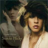 Title: Crystal Visions: The Very Best of Stevie Nicks, Artist: Stevie Nicks