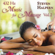 Title: 432 Hz Music for Massage, Vol. 2, Artist: Steven Halpern