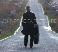 Title: Fair & Square, Artist: John Prine