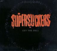 Title: Get the Hell, Artist: Supersuckers