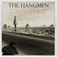 Title: Cactusville, Artist: The Hangmen