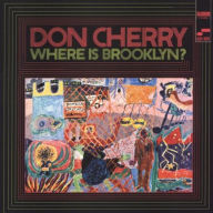 Title: Where Is Brooklyn?, Artist: Don Cherry