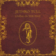 Title: Living in the Past, Artist: Jethro Tull