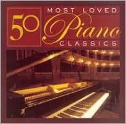 Title: 50 Most Loved Piano Classics, Artist: 50 Most Loved Piano Classics /