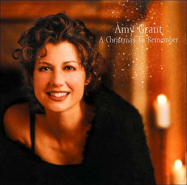 A Christmas to Remember by Amy Grant | 94639680122 | CD | Barnes & Noble®