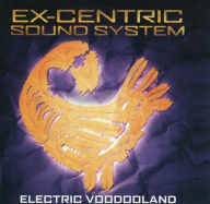 Title: Electric Voodooland, Artist: Ex-Centric Sound System