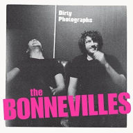 Title: Dirty Photographs, Artist: The Bonnevilles