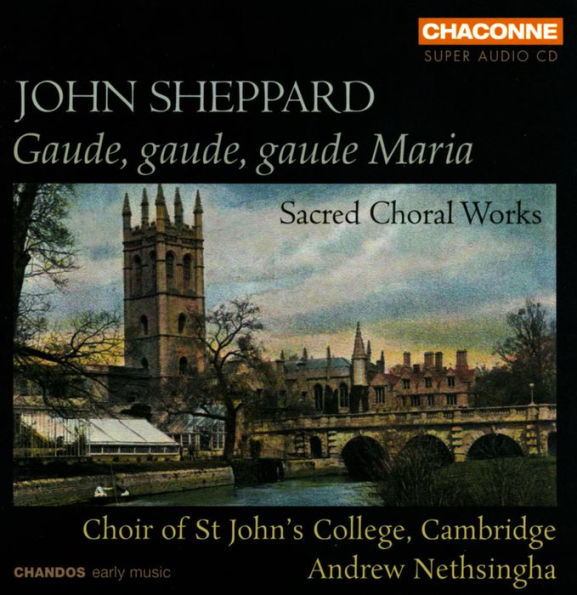 John Sheppard: Gaude, gaude, gaude Maria