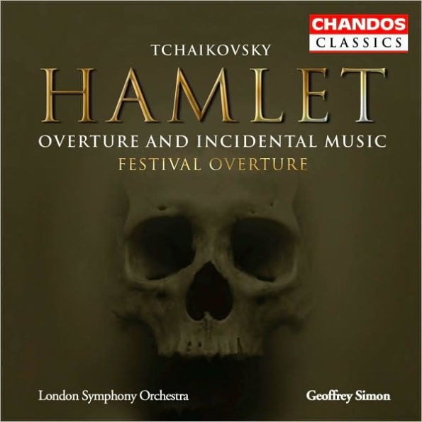 Tchaikovsky: Hamlet - Overture and Incidental Music; Festival Overture