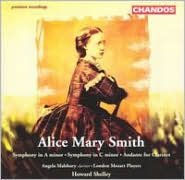 Alice Mary Smith: Symphony in A minor; Symphony in C minor; Andante for Clarinet