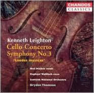 Kenneth Leighton: Cello Concerto, Op. 31; Symphony No. 3 "Laudes Musicae"