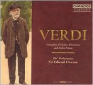 Verdi: Complete Preludes, Overtures and Ballet Music