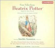 Title: Four Tales from Beatrix Potter: Orchestral Suites by Stephen McNeff, Artist: Imelda Staunton