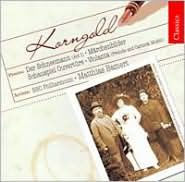 Korngold: Der Schneemann; M¿¿rchenbilder; Schauspiel Ouvert¿¿re; Violanta