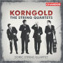 Korngold: The String Quartets