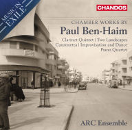 Title: Music in Exile: Chamber Works by Paul Ben-Haim, Artist: ARC Ensemble