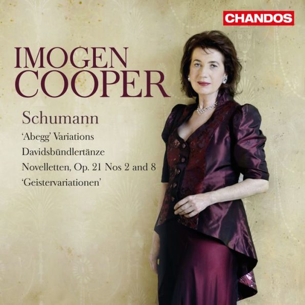 Schumann: "Abegg" Variations; Davidsb¿¿ndlert¿¿nze; Novelletten, Op. 21 Nos. 2 and 8; "Geistervariationen"