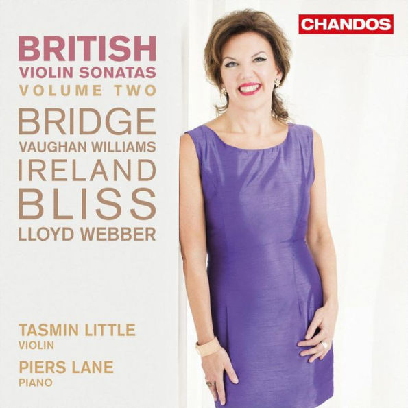 British Violin Sonatas, Vol. 2: Bridge; Vaughan Williams; Ireland; Bliss; Lloyd Webber