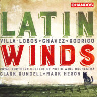 Title: Latin Winds: Villa-Lobos, Chavez, Rodrigo, Artist: Clark Rundell