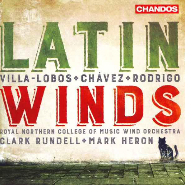 Latin Winds: Villa-Lobos, Chavez, Rodrigo