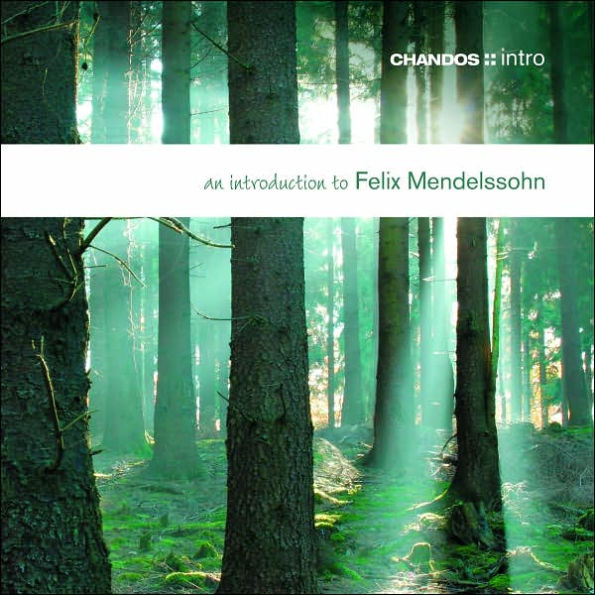 An Introduction to Felix Mendelssohn