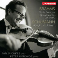 Title: Brahms: Viola Sonatas; Sonatensatz, Op. post.; Schumann: Adagio and Allegro, Artist: Philip Dukes