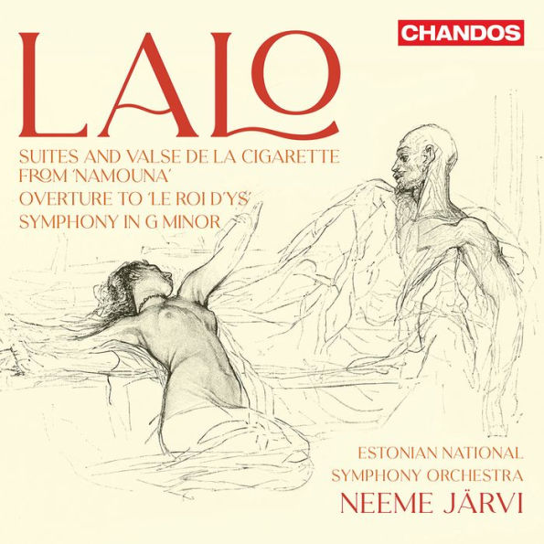 Lalo: Suites and Valse de la Cigarette from Namouna; Overture to Le Roi d'Ys; Symphony in G minor