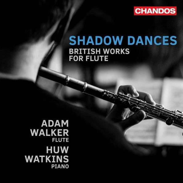 Shadow Dances: British Works for Flute
