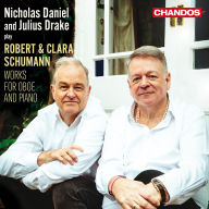 Title: Robert & Clara Schumann: Works for Oboe & Piano, Artist: Nicholas Daniel