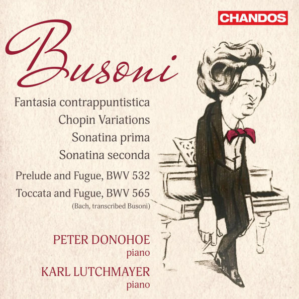 Busoni: Fantasia contrappuntistica; Chopin Variations; Sonatina prima; Sonatina seconda
