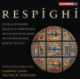 Respighi: Church Windows; Brazilian Impressions; Belkis Queen of Sheba, Metamorphoseon; Roman Trilogy