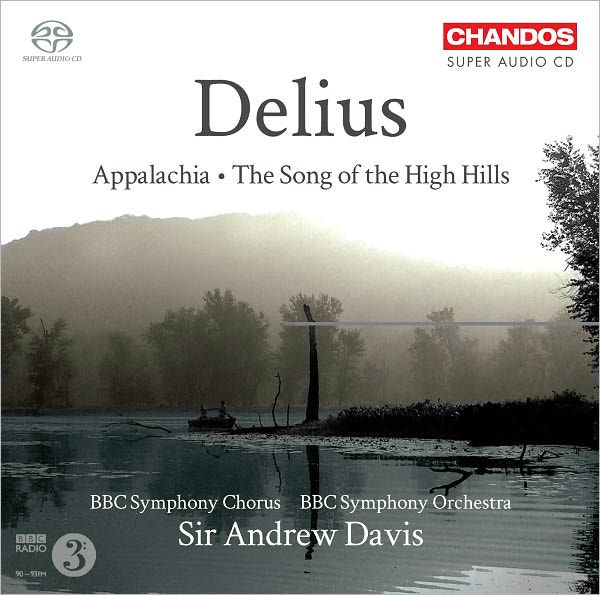 Delius: Appalachia; The Song of the High Hills