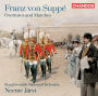 Franz von Supp¿¿: Overtures; Marches