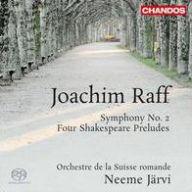 Title: Joachim Raff: Symphony No. 2; Four Shakespeare Preludes, Artist: Neeme Jaervi