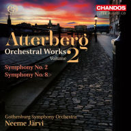 Title: Kurt Atterberg: Orchestral Works, Vol. 2 - Symphonies Nos. 2 & 8, Artist: Gothenburg Symphony Orchestra
