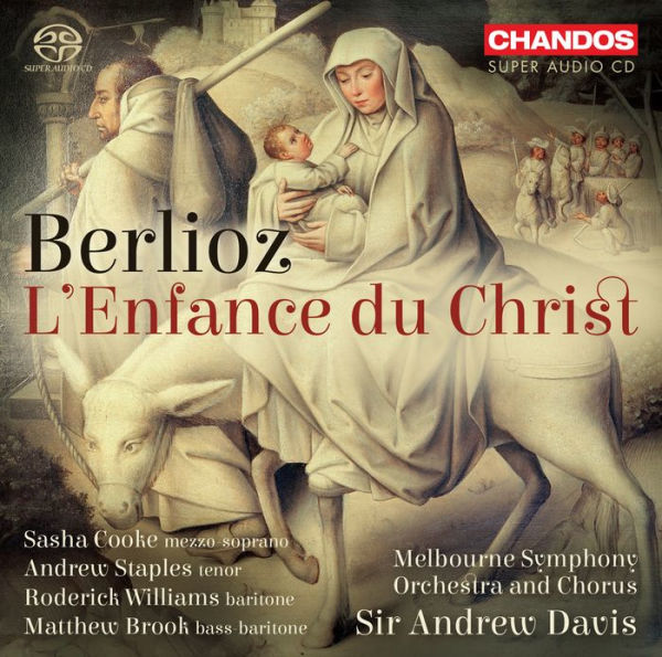 Berlioz: L'Enfance du Christ