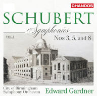 Title: Schubert: Symphonies, Vol. 1 - Nos. 3, 5, and 8, Artist: Edward Gardner